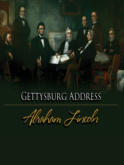 Title details for The Gettysburg Address by Abraham Lincoln - Available